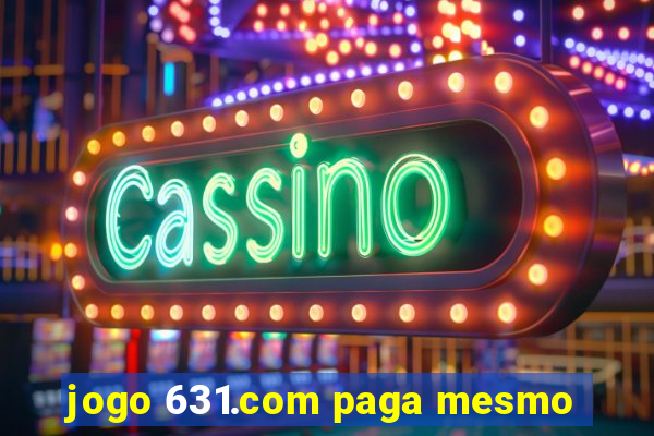 jogo 631.com paga mesmo